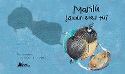 Marilú, ¿quién eres tú?
