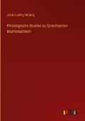 Philologische Studien zu Griechischen Mathematikern