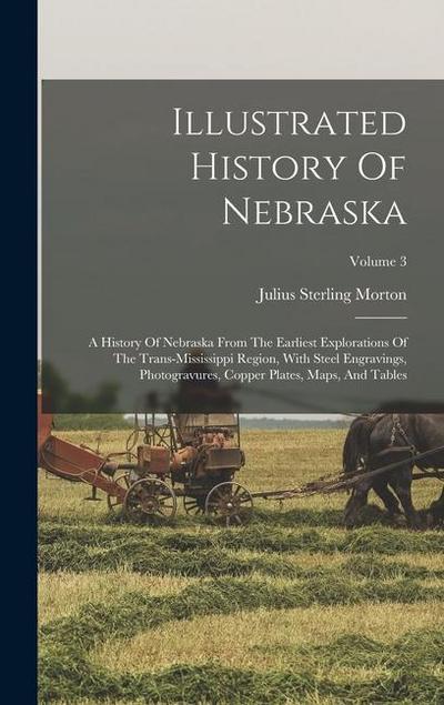 Illustrated History Of Nebraska