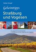 Geheimtipps - Straßburg und Vogesen