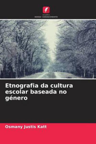 Etnografia da cultura escolar baseada no género