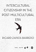 Intercultural Citizenship in the Post-Multicultural Era