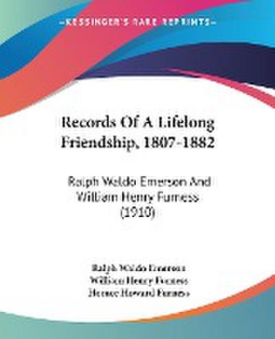 Records Of A Lifelong Friendship, 1807-1882