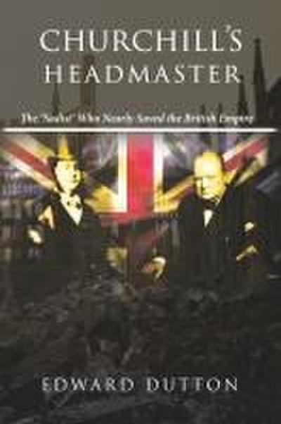 Churchill’s Headmaster