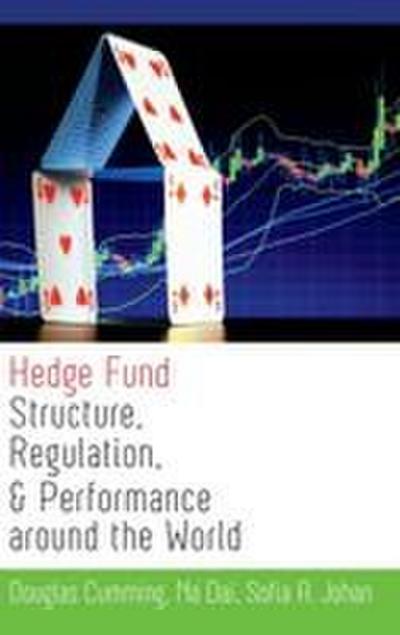 Hedge Fund Structure, Regulation, and Performance Around the World