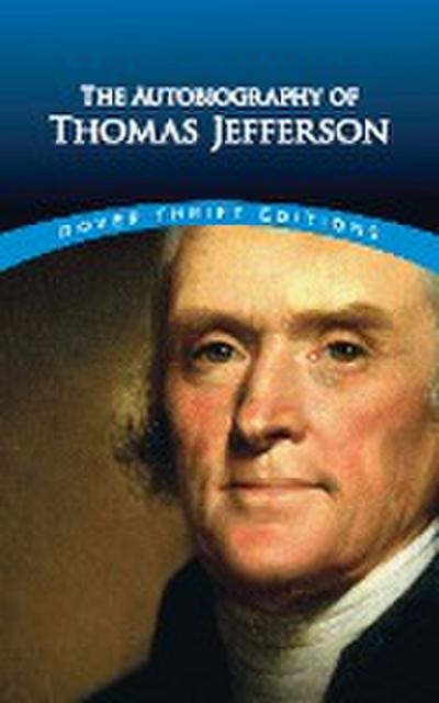 The Autobiography of Thomas Jefferson