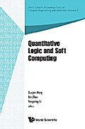 QUANTITATIVE LOGIC AND SOFT COMPUTING