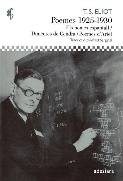 Poemes, 1925-1930 : Els homes espantall ; Dimecres de Cendra ; Poemes d’Ariel