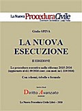 La nuova esecuzione. II edizione. Le procedure esecutive nelle riforme 2015-2016