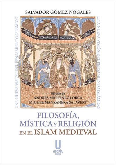 Filosofia mistica y religion en el islam medieva