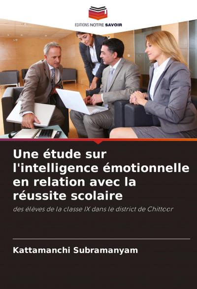 Une étude sur l’intelligence émotionnelle en relation avec la réussite scolaire