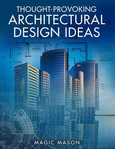Thought-Provoking Architectural Design Ideas