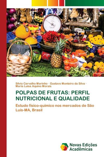 POLPAS DE FRUTAS: PERFIL NUTRICIONAL E QUALIDADE