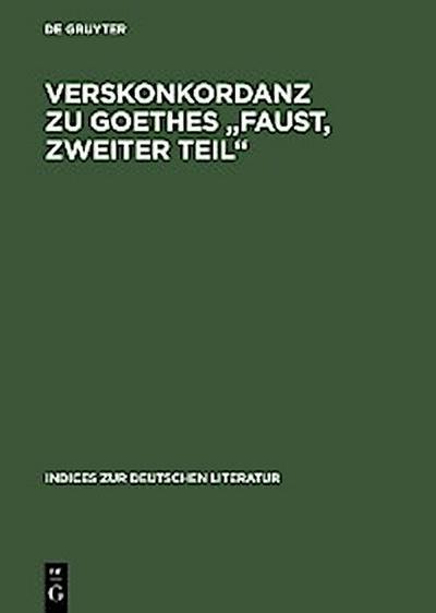 Verskonkordanz zu Goethes „Faust, Zweiter Teil“