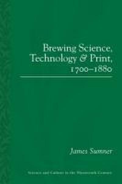 Brewing Science, Technology and Print, 1700-1880