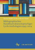 Bibliographisches Handbuch deutschsprachiger Lyrik-Anthologien 1945-2024