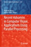 Recent Advances in Computer Vision Applications Using Parallel Processing