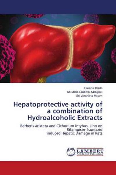 Hepatoprotective activity of a combination of Hydroalcoholic Extracts