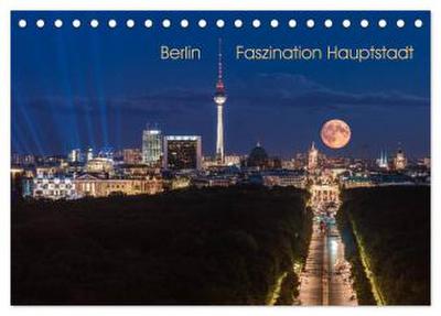 Berlin - Faszination Hauptstadt (Tischkalender 2026 DIN A5 quer), CALVENDO Monatskalender