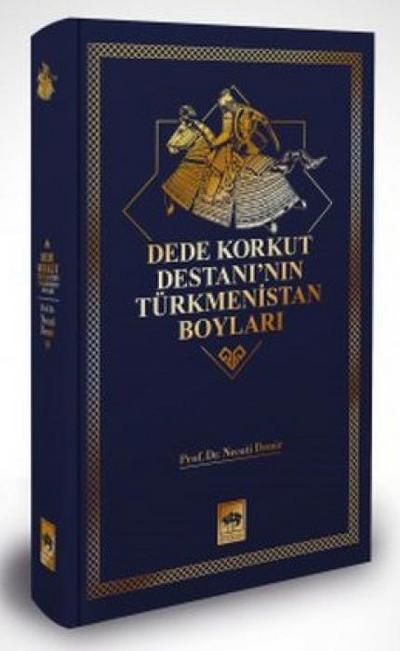 Dede Korkut Destaninin Türkmenistan Boylari