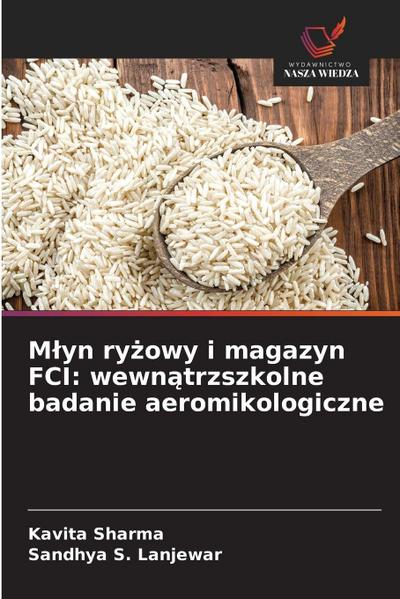 M¿yn ry¿owy i magazyn FCI: wewn¿trzszkolne badanie aeromikologiczne