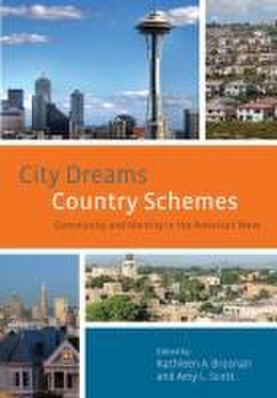 City Dreams, Country Schemes: Community and Identity in the American West