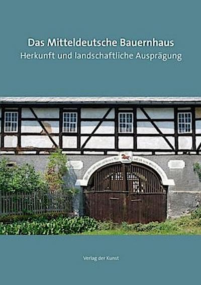 Das Mitteldeutsche Bauernhaus