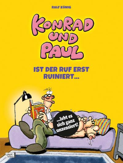 Konrad und Paul - Ist der Ruf erst ruiniert ...