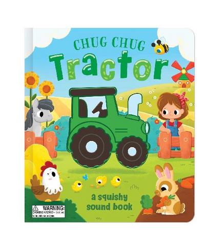 Chug, Chug Tractor (a Squishy Sound Book)