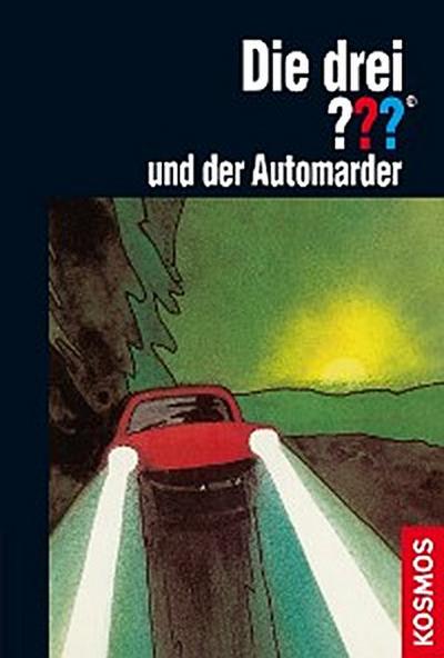 Die drei ??? und der Automarder (drei Fragezeichen)