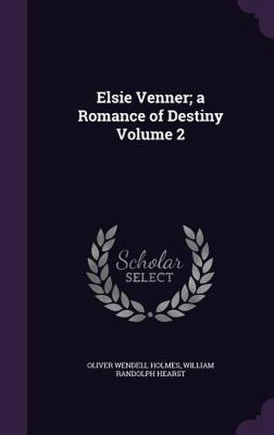 Elsie Venner; a Romance of Destiny Volume 2