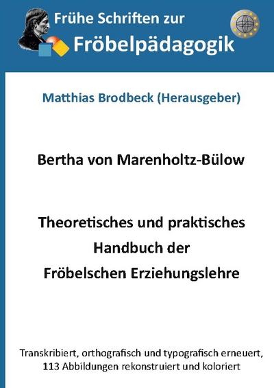 Theoretisches und praktisches Handbuch der Fröbelschen Erziehungslehre