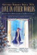 Love In Other Worlds (Christmas Romance Digest, #2)