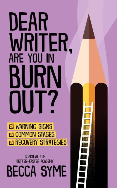 Dear Writer, Are You In Burnout? (QuitBooks for Writers, #2)