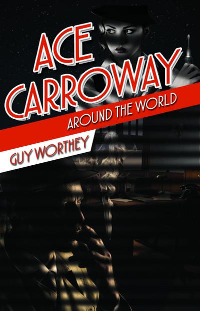 Ace Carroway Around the World (The Adventures of Ace Carroway, #2)