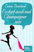 Es darf auch mal Champagner sein