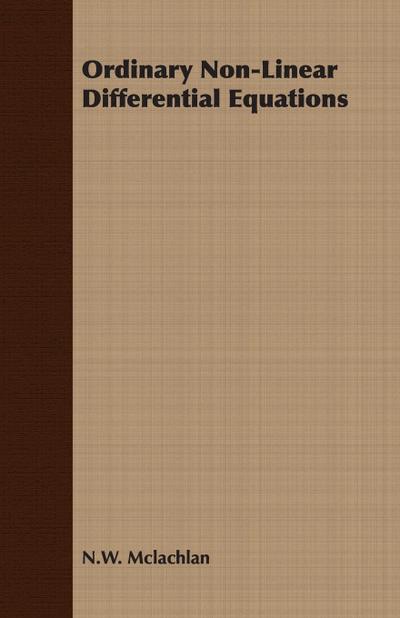 Ordinary Non-Linear Differential Equations in Engineering and Physical Sciences