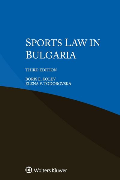 Kolev, B: Sports Law in Bulgaria