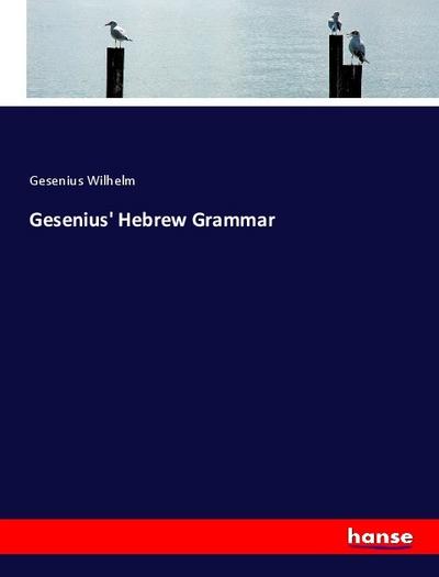 Gesenius’ Hebrew Grammar