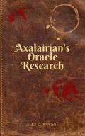 Axalairina’s Oracle: Research (Axalairian’s Oracle, #1)
