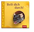 Beiß dich durch!