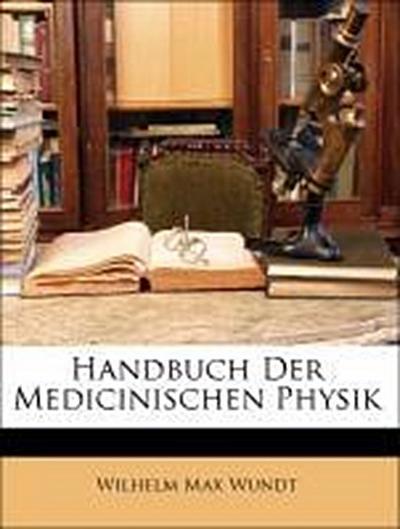 Wundt, W: Handbuch Der Medicinischen Physik