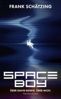 Spaceboy: Über David Bowie. Über mich.