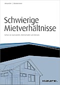 Schwierige Mietverhältnisse - inkl. Arbeitshilfen online