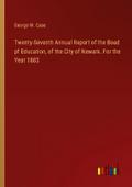 Twenty-Seventh Annual Report of the Boad pf Education, of the City of Newark. For the Year 1883