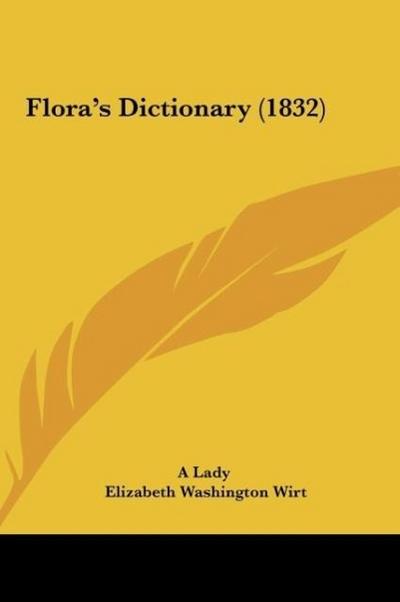 Flora's Dictionary (1832) - A Lady