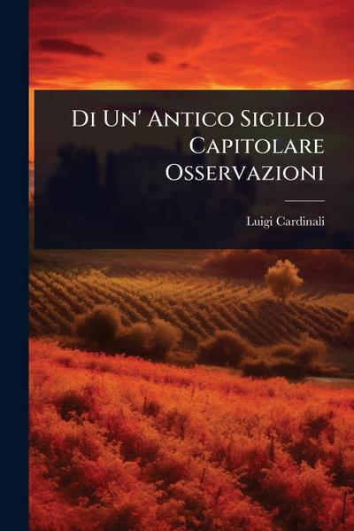 Di Un’ Antico Sigillo Capitolare Osservazioni