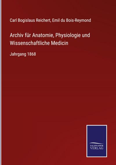 Archiv für Anatomie, Physiologie und Wissenschaftliche Medicin