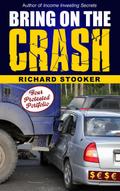 Bring On The Crash: A 3-Step Practical Survival Guide: Prepare for Economic Collapse and Come Out Wealthier
