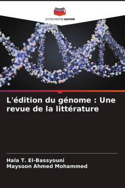 L’édition du génome : Une revue de la littérature